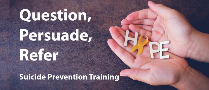 Question, Persuade, Refer: Suicide Prevention Training